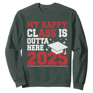 Funny My Happy Class Is Outta Here 2025 Sweatshirt Senior Graduation TS11 Dark Forest Green Print Your Wear