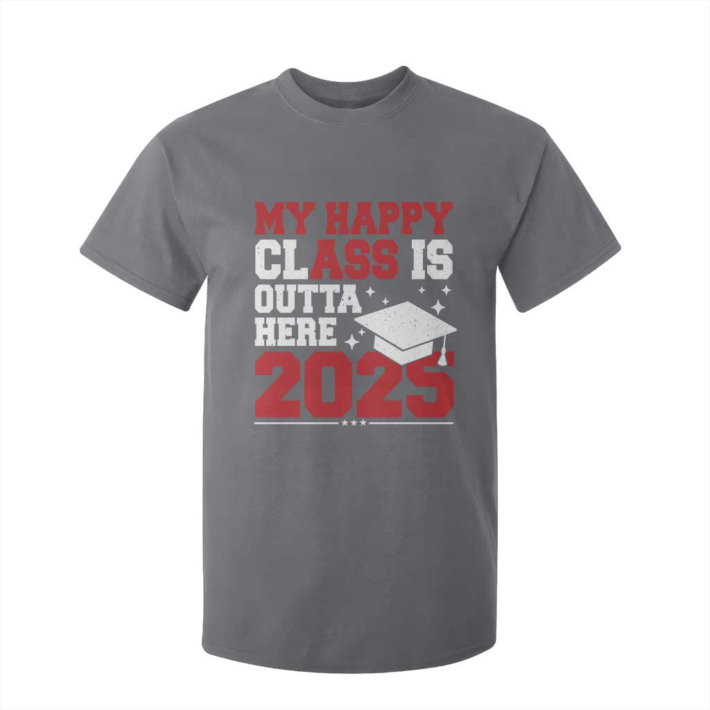 Funny My Happy Class Is Outta Here 2025 T Shirt For Kid Senior Graduation TS11 Charcoal Print Your Wear