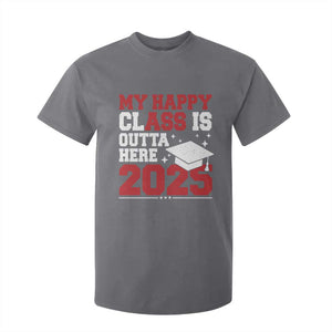Funny My Happy Class Is Outta Here 2025 T Shirt For Kid Senior Graduation TS11 Charcoal Print Your Wear