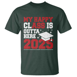 Funny My Happy Class Is Outta Here 2025 T Shirt Senior Graduation TS11 Dark Forest Green Print Your Wear