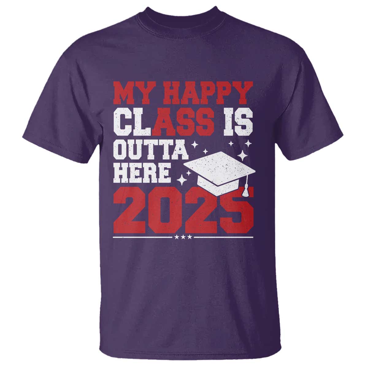 Funny My Happy Class Is Outta Here 2025 T Shirt Senior Graduation TS11 Purple Print Your Wear