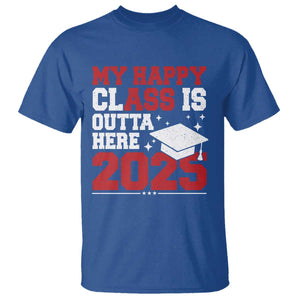 Funny My Happy Class Is Outta Here 2025 T Shirt Senior Graduation TS11 Royal Blue Print Your Wear
