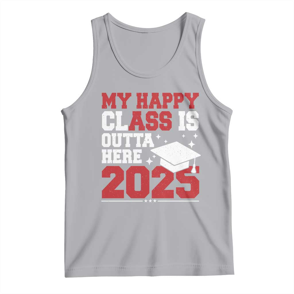 Funny My Happy Class Is Outta Here 2025 Tank Top Senior Graduation TS11 Athletic Heather Print Your Wear
