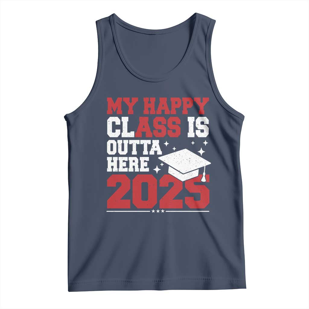 Funny My Happy Class Is Outta Here 2025 Tank Top Senior Graduation TS11 Navy Print Your Wear