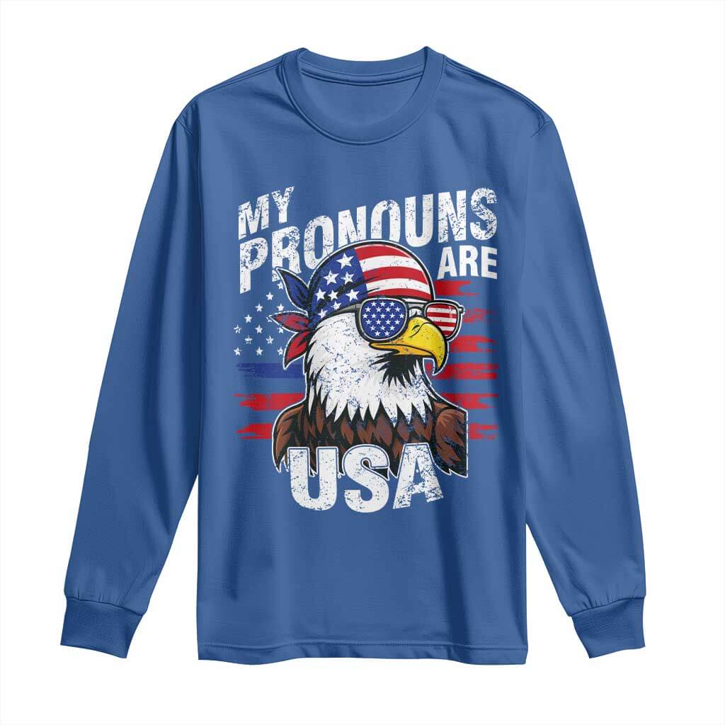 Funny My Pronouns Are USA 4th of July Long Sleeve Shirt Patriotic Eagle American Flag TS11 Royal Blue Print Your Wear
