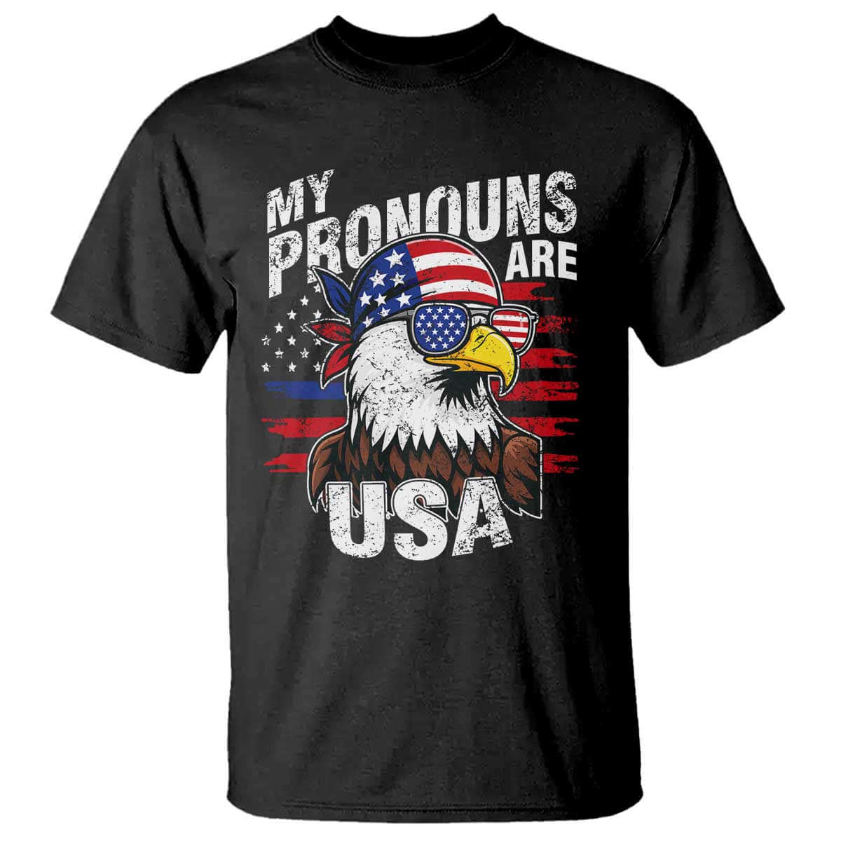 Funny My Pronouns Are USA 4th of July T Shirt Patriotic Eagle American Flag TS11 Black Print Your Wear