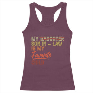 Funny My Son In Law Is My Favorite Child Racerback Tank Top Family Humor TS11 Maroon Print Your Wear