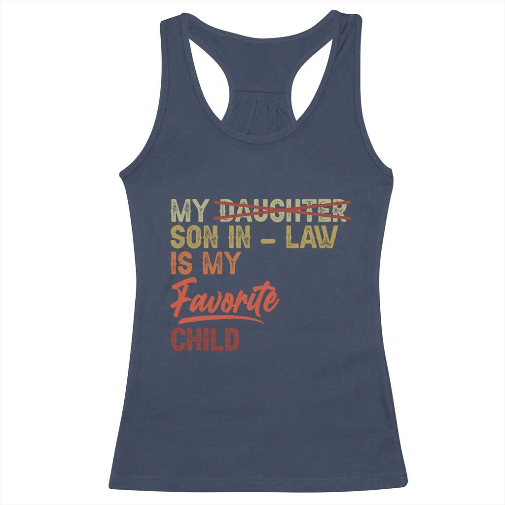 Funny My Son In Law Is My Favorite Child Racerback Tank Top Family Humor TS11 Navy Print Your Wear
