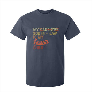 Funny My Son In Law Is My Favorite Child T Shirt For Kid Family Humor TS11 Navy Print Your Wear