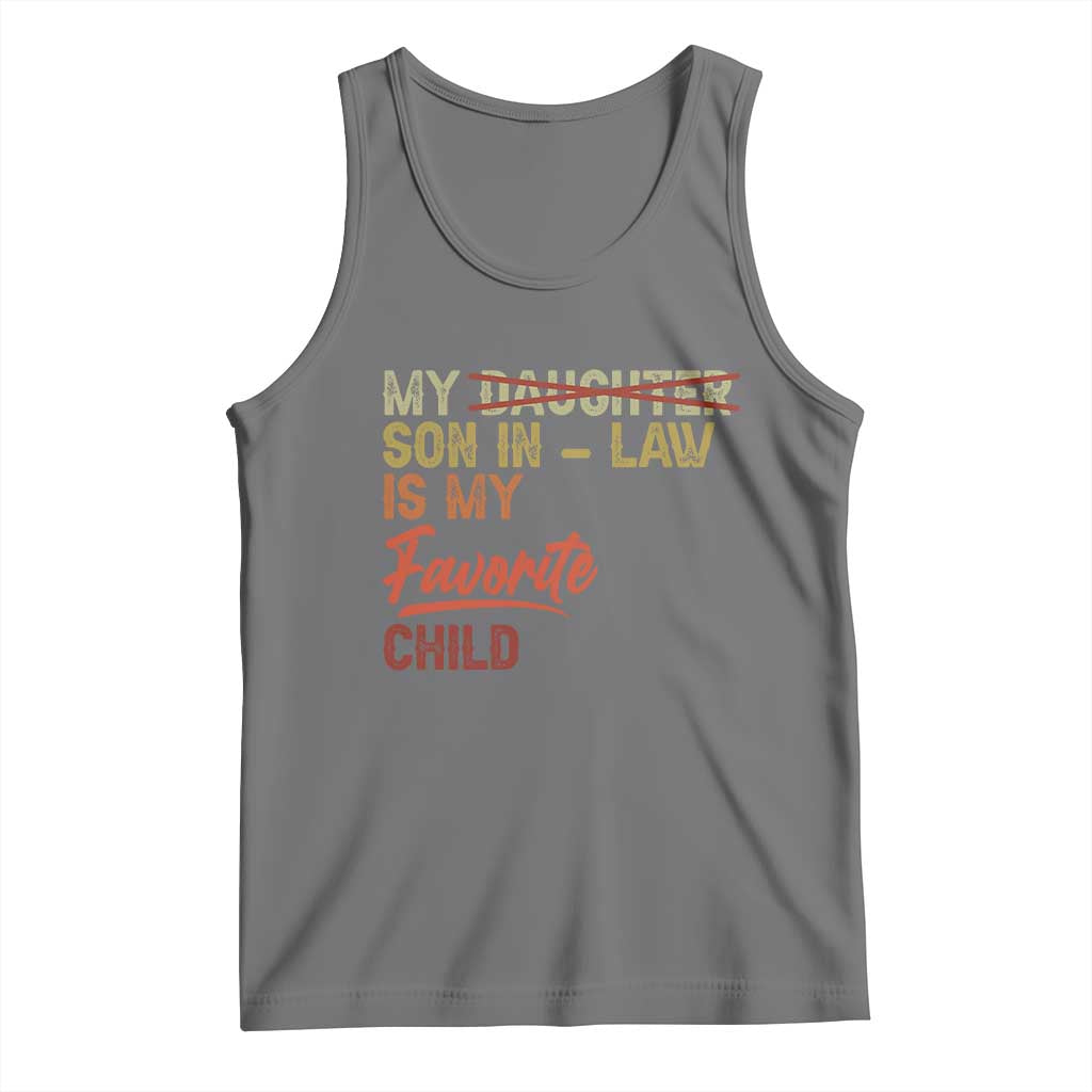 Funny My Son In Law Is My Favorite Child Tank Top Family Humor TS11 Black Heather Print Your Wear