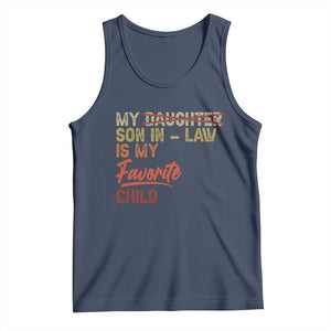Funny My Son In Law Is My Favorite Child Tank Top Family Humor TS11 Navy Print Your Wear
