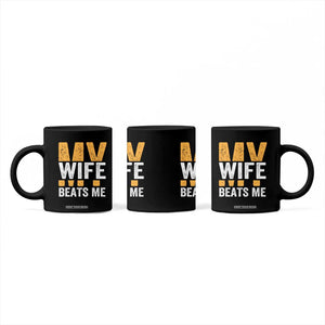 Funny My Wife Beats Me Husband Coffee Mug Vintage Text Sarcastic TS11 Print Your Wear
