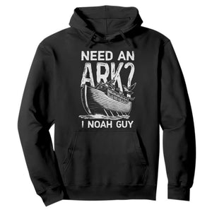Funny Need An Ark I Noah Guy Hoodie Christian Pun TS11 Black Print Your Wear