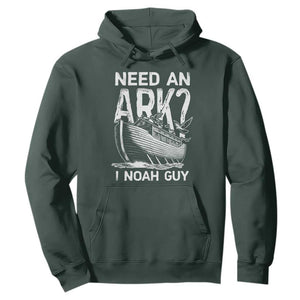 Funny Need An Ark I Noah Guy Hoodie Christian Pun TS11 Dark Forest Green Print Your Wear