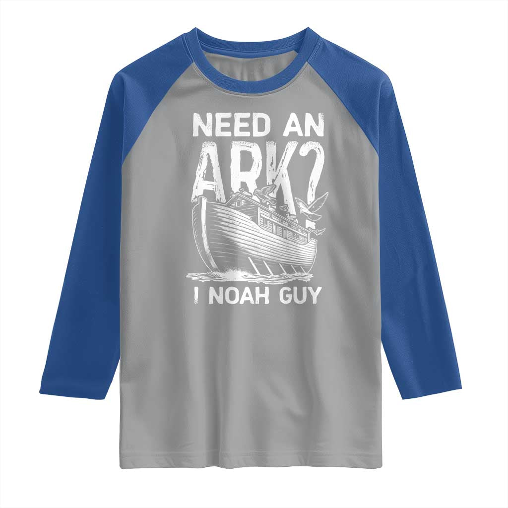 Funny Need An Ark I Noah Guy Raglan Shirt Christian Pun TS11 Sport Gray Royal Print Your Wear