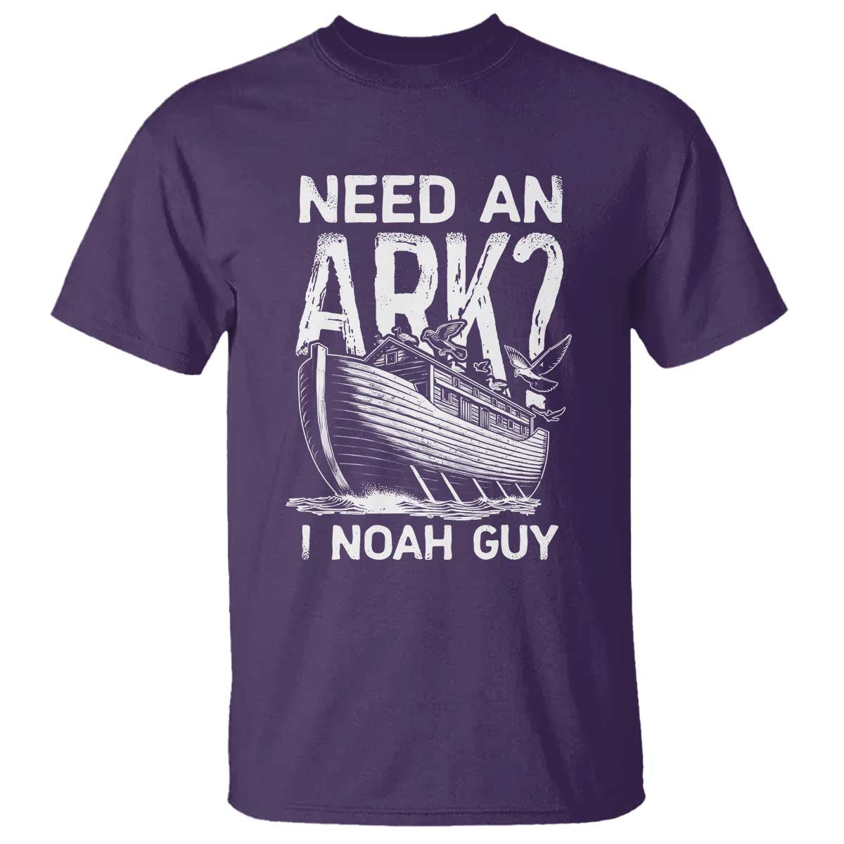 Funny Need An Ark I Noah Guy T Shirt Christian Pun TS11 Purple Print Your Wear