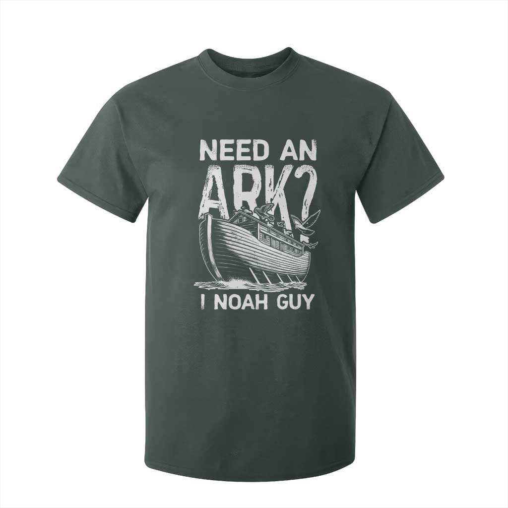 Funny Need An Ark I Noah Guy T Shirt For Kid Christian Pun TS11 Dark Forest Green Print Your Wear