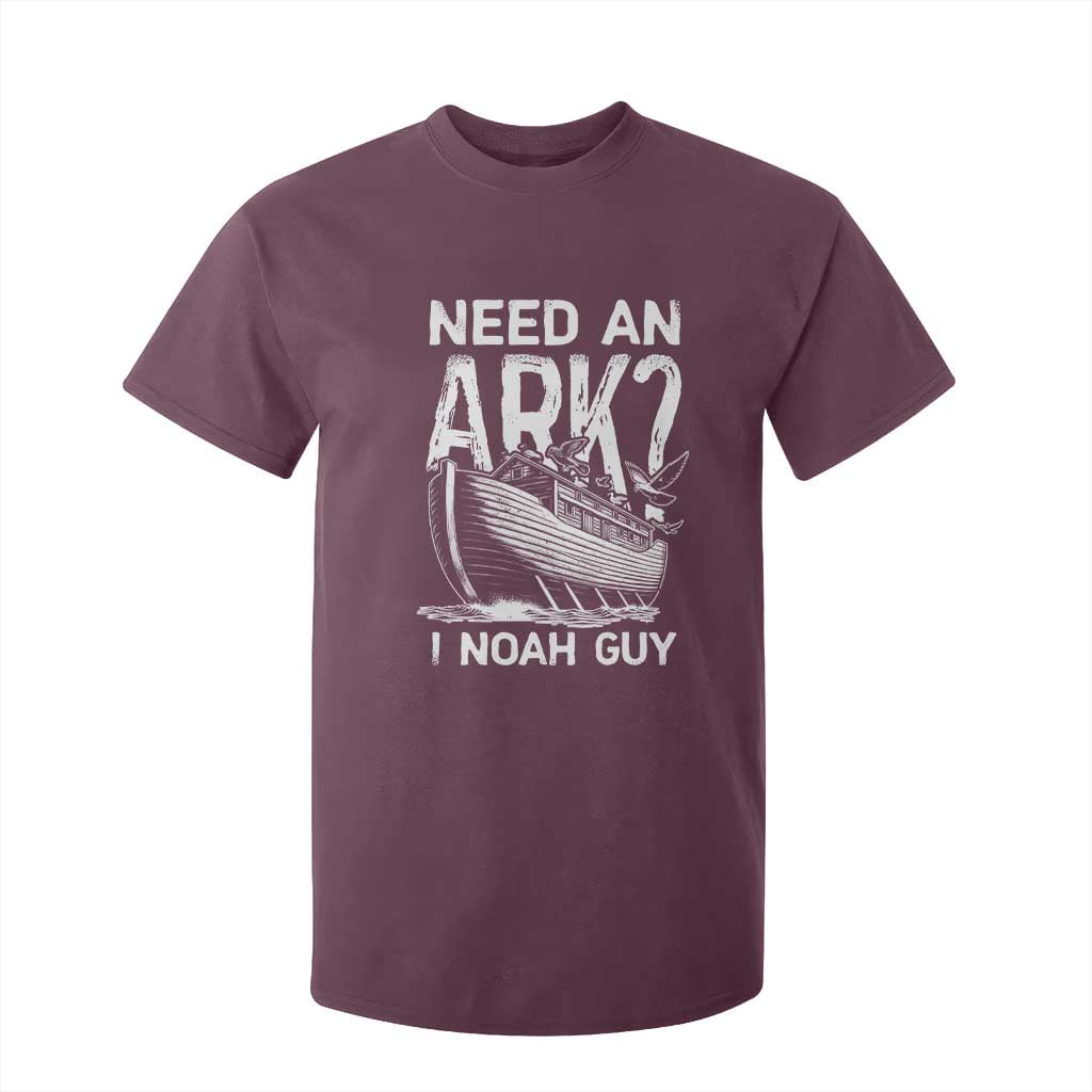 Funny Need An Ark I Noah Guy T Shirt For Kid Christian Pun TS11 Maroon Print Your Wear