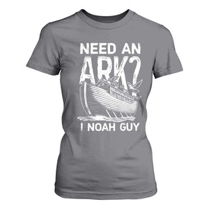 Funny Need An Ark I Noah Guy T Shirt For Women Christian Pun TS11 Charcoal Print Your Wear