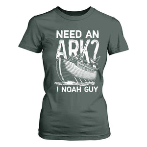Funny Need An Ark I Noah Guy T Shirt For Women Christian Pun TS11 Dark Forest Green Print Your Wear