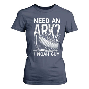 Funny Need An Ark I Noah Guy T Shirt For Women Christian Pun TS11 Navy Print Your Wear