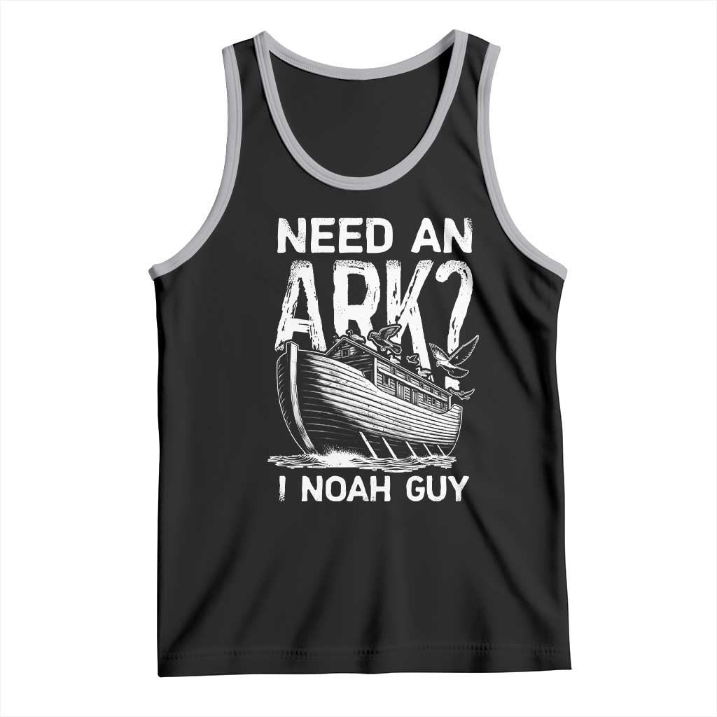 Funny Need An Ark I Noah Guy Tank Top Christian Pun TS11 Black Athletic Heather Print Your Wear
