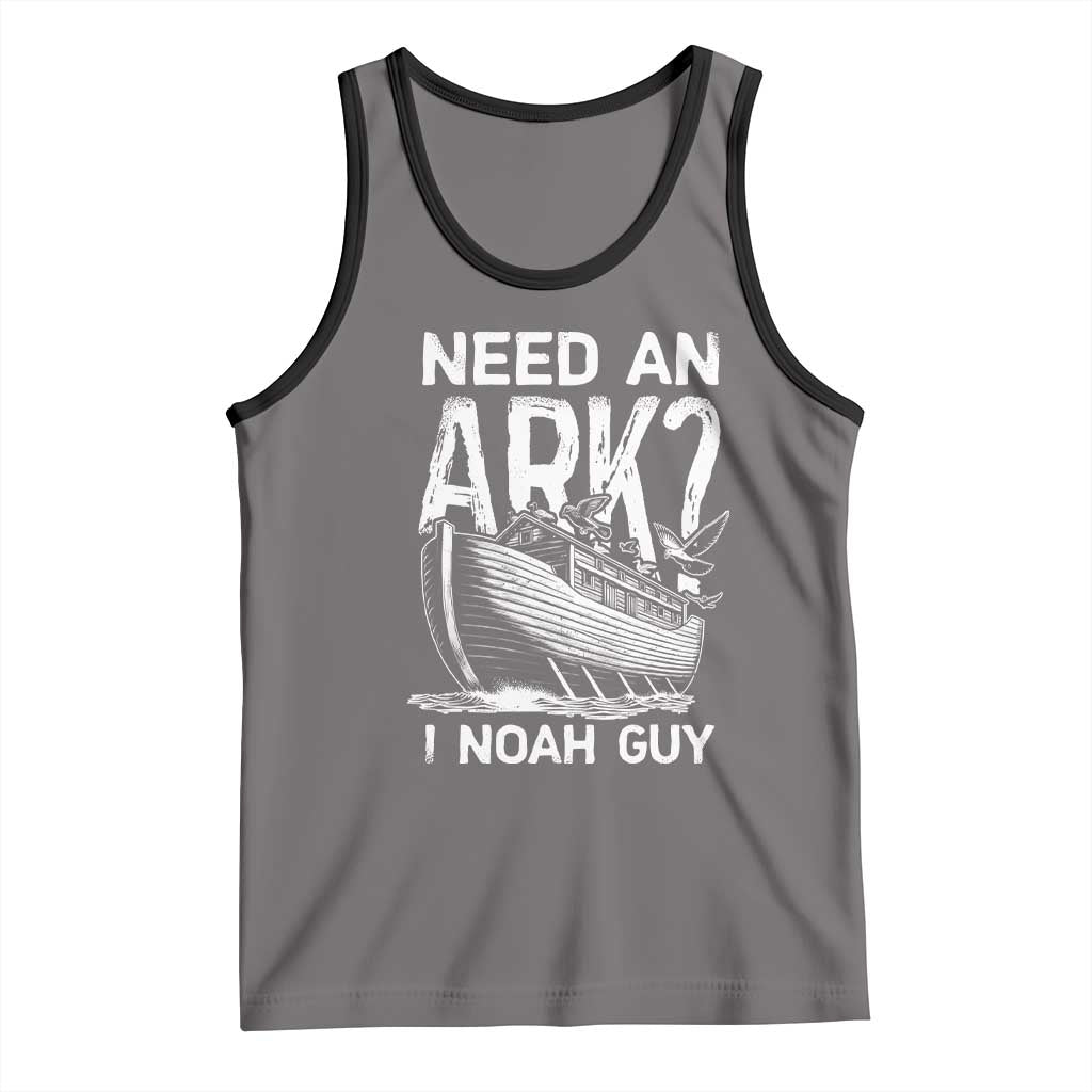Funny Need An Ark I Noah Guy Tank Top Christian Pun TS11 Deep Heather Black Print Your Wear
