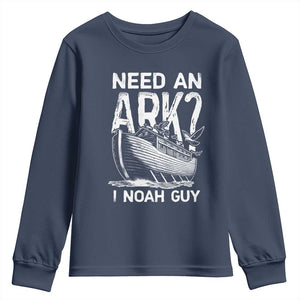 Funny Need An Ark I Noah Guy Youth Sweatshirt Christian Pun TS11 Navy Print Your Wear