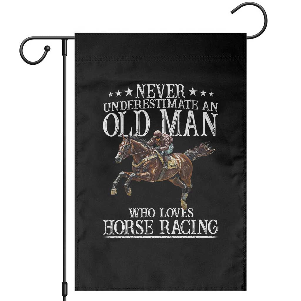 Funny Never Underestimate An Old Man Who Loves Horse Racing Garden Flag TS11 Black Print Your Wear