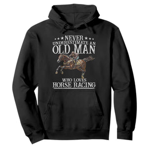 Funny Never Underestimate An Old Man Who Loves Horse Racing Hoodie TS11 Black Print Your Wear