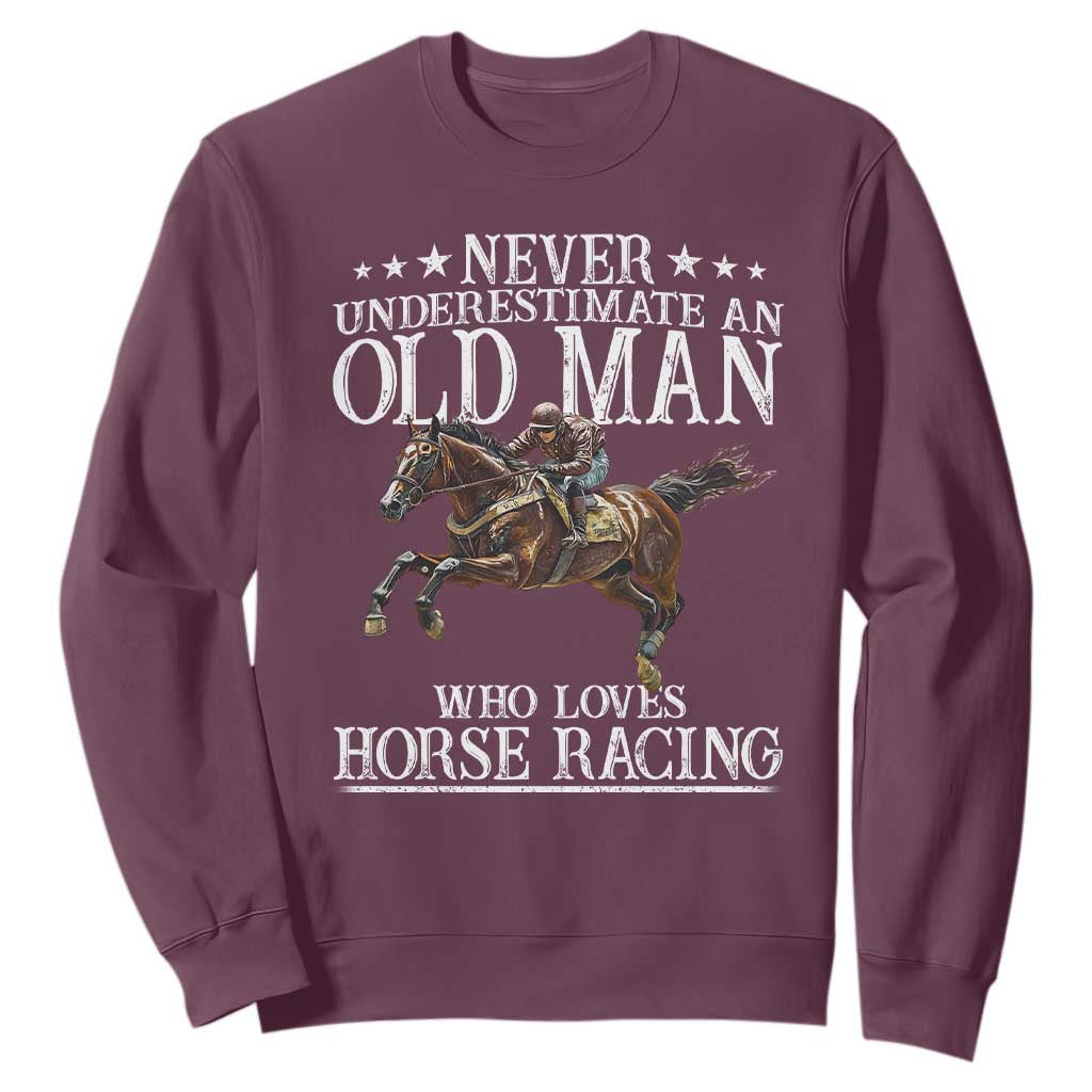 Funny Never Underestimate An Old Man Who Loves Horse Racing Sweatshirt TS11 Maroon Print Your Wear