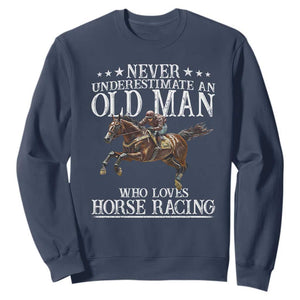 Funny Never Underestimate An Old Man Who Loves Horse Racing Sweatshirt TS11 Navy Print Your Wear