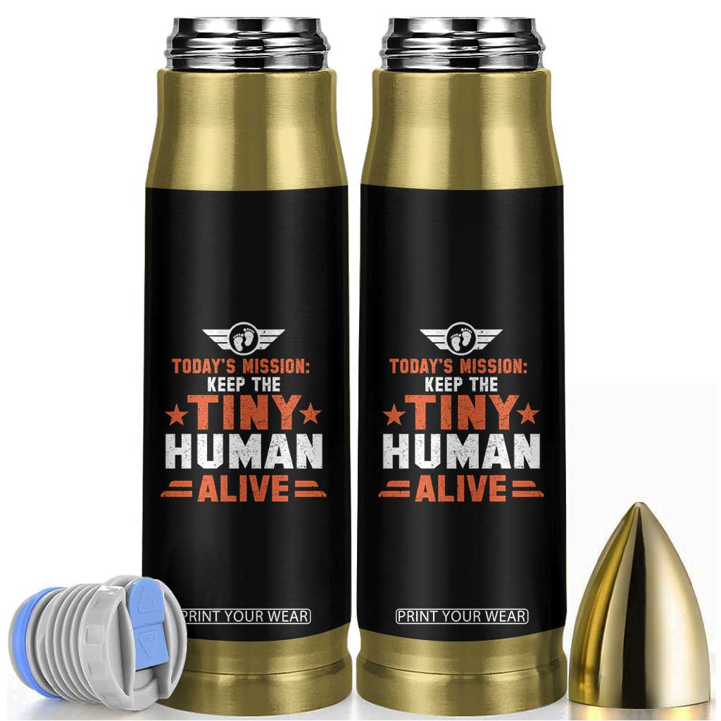 Funny New Dad Bullet Tumbler First Time Father Grandpa Keep Tiny Human Alive TS10 Black Print Your Wear