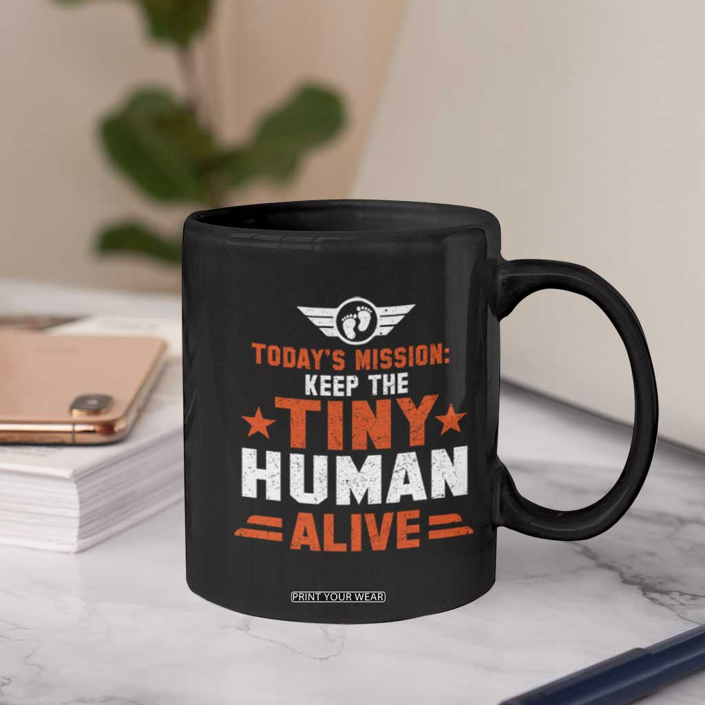 Funny New Dad Coffee Mug First Time Father Grandpa Keep Tiny Human Alive TS10 Print Your Wear