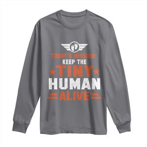 Funny New Dad Long Sleeve Shirt First Time Father Grandpa Keep Tiny Human Alive TS10 Charcoal Print Your Wear
