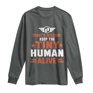 Funny New Dad Long Sleeve Shirt First Time Father Grandpa Keep Tiny Human Alive TS10 Dark Heather Print Your Wear