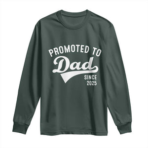Funny New Dad Promoted To Dad Since 2025 Long Sleeve Shirt Baby Announcement TS11 Dark Forest Green Print Your Wear