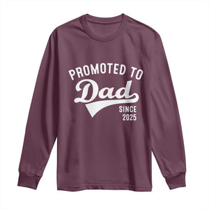 Funny New Dad Promoted To Dad Since 2025 Long Sleeve Shirt Baby Announcement TS11 Maroon Print Your Wear
