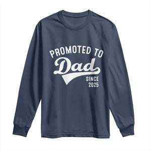 Funny New Dad Promoted To Dad Since 2025 Long Sleeve Shirt Baby Announcement TS11 Navy Print Your Wear