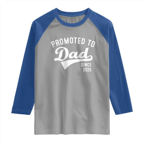 Funny New Dad Promoted To Dad Since 2025 Raglan Shirt Baby Announcement TS11 Sport Gray Royal Print Your Wear