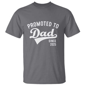 Funny New Dad Promoted To Dad Since 2025 T Shirt Baby Announcement TS11 Charcoal Print Your Wear
