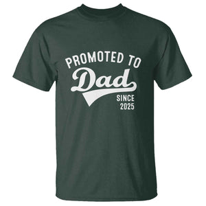 Funny New Dad Promoted To Dad Since 2025 T Shirt Baby Announcement TS11 Dark Forest Green Print Your Wear