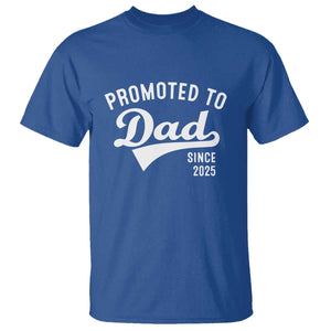 Funny New Dad Promoted To Dad Since 2025 T Shirt Baby Announcement TS11 Royal Blue Print Your Wear