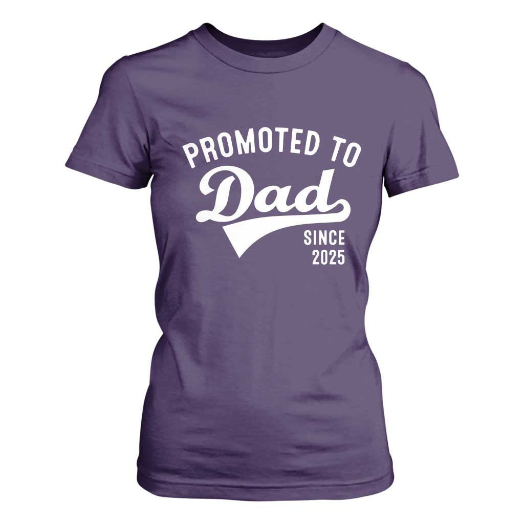 Funny New Dad Promoted To Dad Since 2025 T Shirt For Women Baby Announcement TS11 Purple Print Your Wear