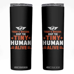 Funny New Dad Skinny Tumbler First Time Father Grandpa Keep Tiny Human Alive TS10 Black Print Your Wear