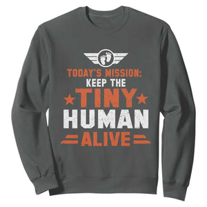 Funny New Dad Sweatshirt First Time Father Grandpa Keep Tiny Human Alive TS10 Dark Heather Print Your Wear