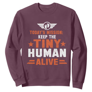 Funny New Dad Sweatshirt First Time Father Grandpa Keep Tiny Human Alive TS10 Maroon Print Your Wear