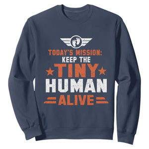 Funny New Dad Sweatshirt First Time Father Grandpa Keep Tiny Human Alive TS10 Navy Print Your Wear