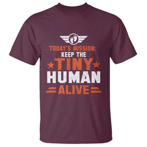 Funny New Dad T Shirt First Time Father Grandpa Keep Tiny Human Alive TS10 Maroon Print Your Wear