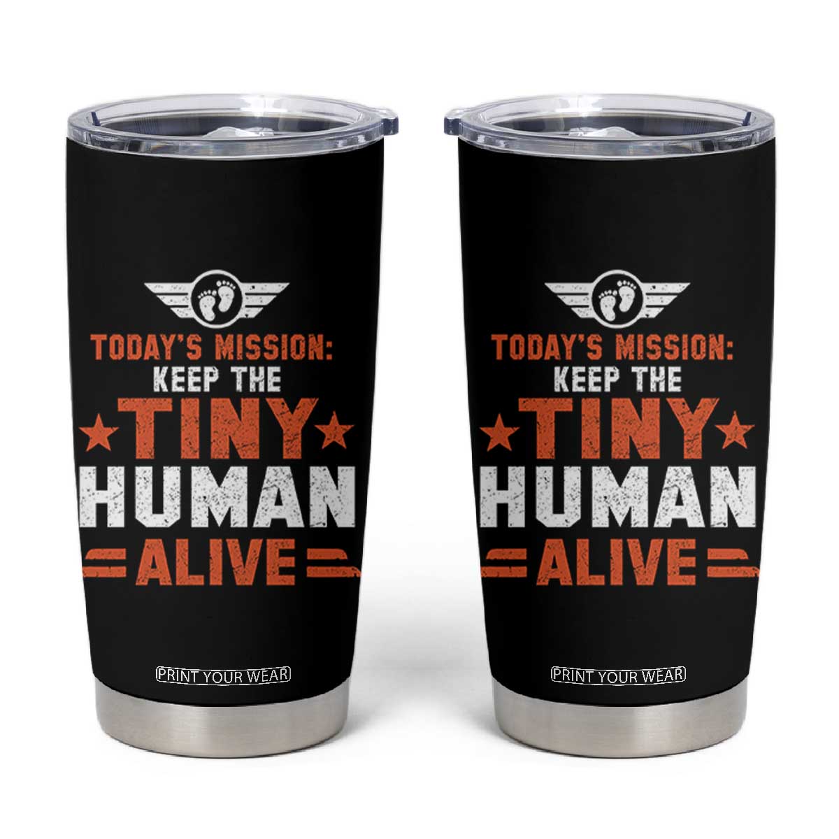 Funny New Dad Tumbler Cup First Time Father Grandpa Keep Tiny Human Alive TS10 Black Print Your Wear